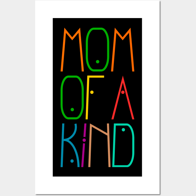 Mom of a kind Wall Art by Mandz11